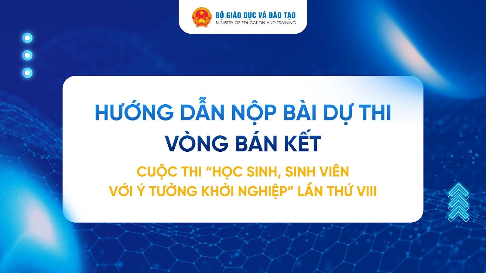 Hướng dẫn nộp bài thi Vòng Bán kết - Cuộc thi “Học sinh, sinh viên với ý tưởng khởi nghiệp” lần thứ VIII